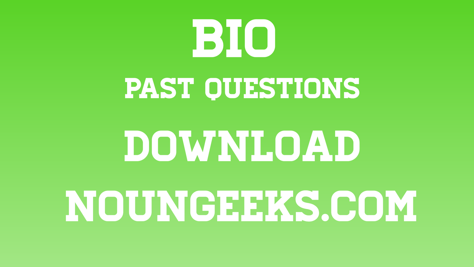 Download BIO NOUN Exam Past Questions NounGeeks