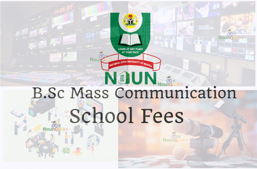 NOUN B.Sc Mass Communication School Fees