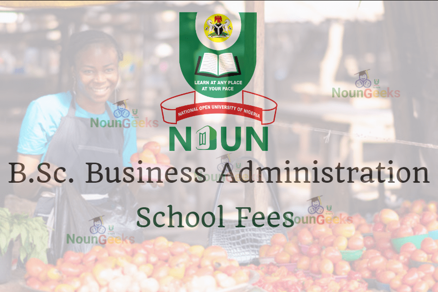 NOUN B.Sc. Business administration school fees