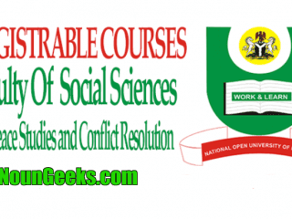 NOUN B.Sc. Peace Studies and Conflict Resolution Course Outline & Fees