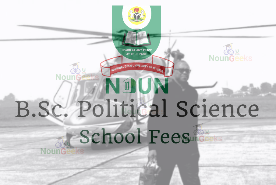 NOUN B.Sc. Political Science school fees