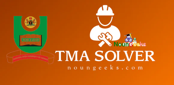 NOUN 2022/2 TMA Solutions - NOUN TMA Solver