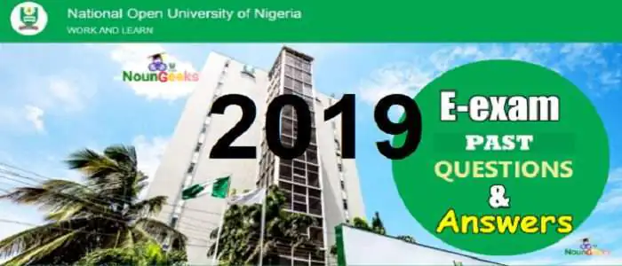NOUN 2019 E-EXAMS PAST QUESTIONS