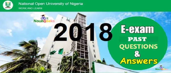 NOUN 2018 E-EXAMS PAST QUESTIONS