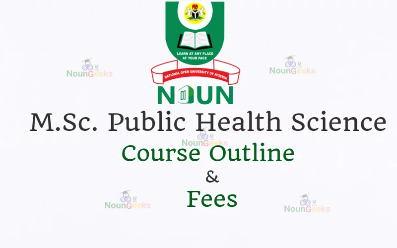 NOUN M.Sc. Public Health Science Course Outline and Fees
