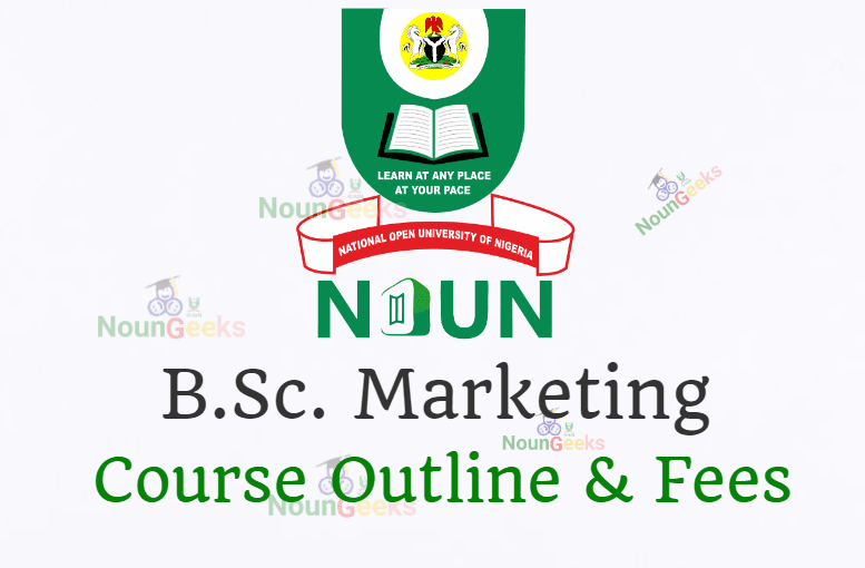 NOUN B.Sc. Marketing course outline and fees